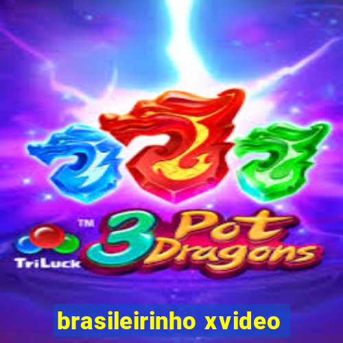 brasileirinho xvideo